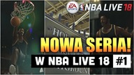 NOWA SERIA w NBA Live 18! #1 | THE ONE: Rucker Park