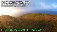 Bieszczadzkie Wędrówki - Połonina Wetlińska (2/2)