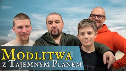 Modlitwa za obecnych | Modlitwa z Tajemnym Planem
