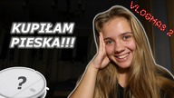 Kupiłam pieska!!! // vlogmas #2