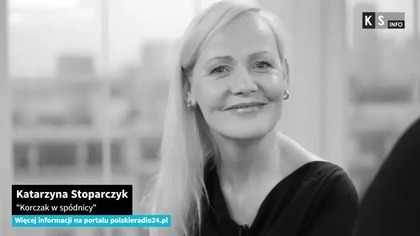Katarzyna Stoparczyk - Korczak w spódnicy [KS Info]