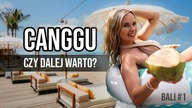 Pierwsze dni na Canggu - Codzienna rutyna na BALI