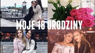 MOJE 18 URODZINY | VLOG