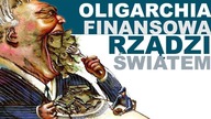 Oligarchia finansowa rządzi światem