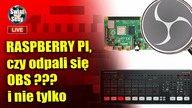 Instaluję OBS na Raspberry Pi...  czy odpali_ [Live007]