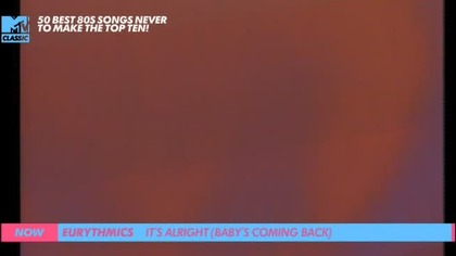 Eurythmics - Its Alright (Babys Coming Back) (MTV Classic UK)