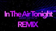 In the Air Tonight REMIX  AKARI ARYACA 528 hz 4K HD