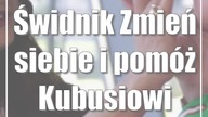 Świdnik: Zmień siebie i pomóż Kubusiowi