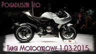 Pogaduszki Teo: Targi Motocyklowe - 1. 03. 2015
