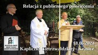 Relacja z publicznego poświęcenia Kapliczki Gietrzwałdzkiej w Krasicach koło Krasiczyna 18. 06. 202 