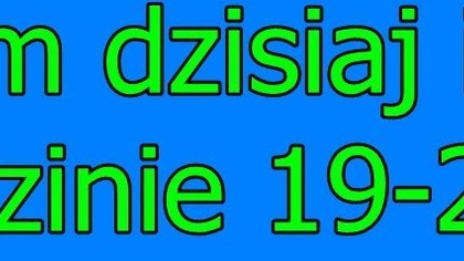 Zapraszam na dzisiejszego i jutrzejszego strima o 19 lub 20 ;)