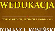 Gdańsk.  Wedukacja 2023 [audio] - prelekcja Tomasza J.  Kosińskiego Starożytni Słowianie