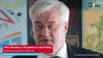 MSZ Ukrainy o incydencie nad Polską.  Wskazano rosyjski pocisk Kh-101 [KS Info]