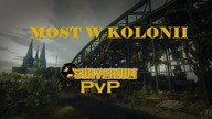 Most w Kolonii | Survarium PvP [#8] | Walka drużynowa