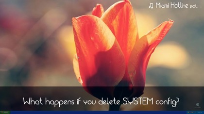 What happens if you remove SYSTEM config