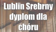 Lublin: Srebrny dyplom dla chóru Copernicus