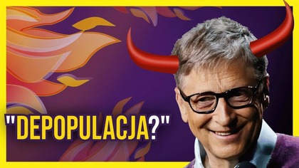Dlaczego ludzie boją się Billa Gatesa?