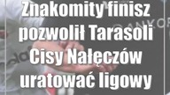 Znakomity finisz pozwolił Tarasoli Cisy Nałęczów uratować ligowy byt