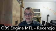 OBS Engine MTL - Recenzja