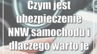 Czym jest ubezpieczenie NNW samochodu i dlaczego warto je mieć?