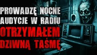 Prowadzę nocne audycje w radiu, otrzymałem dziwną taśmę - Reddit CreepyPasta [Lektor PL]