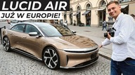 Pierwszy LUCID AIR Dream Edition w Europie  Otwarcie salonu i TEST