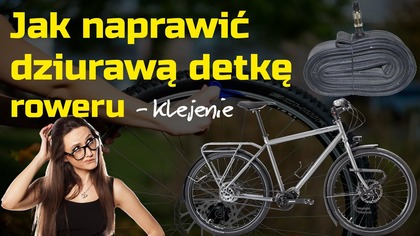 Jak naprawić przebitą dętkę w rowerze