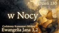 W Nocy | Ewangelia Jana 3,2 | Komentarz wers po wersie | Fabian Błaszkiewicz