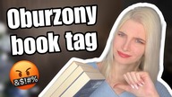 OBURZONY BOOK TAG| Narzekam na książki