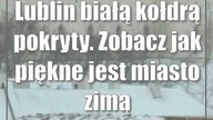 Lublin białą kołdrą pokryty.  Zobacz jak piękne jest miasto zimą
