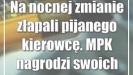Na nocnej zmianie złapali pijanego kierowcę.  MPK nagrodzi swoich pracowników