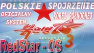 RedStar Linux 3. 0 - Oficjalny system Korei Północnej oparty na RedHat/Fedora oraz KDE 3. 5