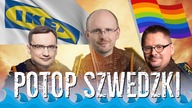 Polacy odrzucają agresywną rewolucję ideologiczną, która niszczy naszą tradycję // IKEA + LGBT