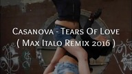 Casanova - Tears Of Love Remix 2016 (EqHQ)
