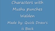 Postaci z Mushu ciosy Walden (Zwyczajny serial)