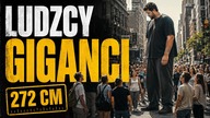 PRAWDZIWI GIGANCI, Którzy Naprawdę Istnieją
