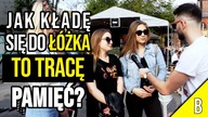 PODCHWYTLIWE PYTANIA: JAK KŁADĘ SIĘ DO ŁÓŻKA TO TRACĘ PAMIĘĆ?