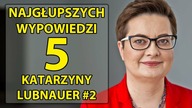 5 najgłupszych wypowiedzi Katarzyny Lubnauer #2