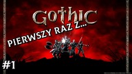 Pierwszy raz z ...  Gothic! Stream [18]