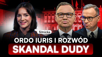 PRAWICA, ROZWODY I DUDA.  SITNICKA: KTO KOCHA RODZINĘ, ZAKŁADA KOLEJNĄ