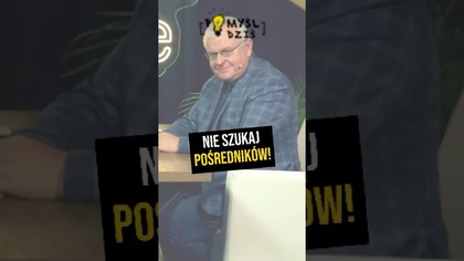  Nie szukaj pośredników! #PomyślDziś odc.  2409