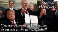 Jak przygotować się JUŻ dzisiaj na wielkie żniwo końca czas&oacute;w? - (część 3 z 4) - Poznań 10/2019