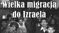 Wielka migracja do Izraela
