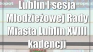 Lublin: I sesja Młodzieżowej Rady Miasta Lublin XVIII kadencji
