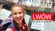 Lwów - oczami Polaków