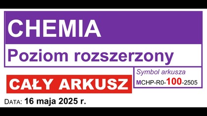 CHEMIA ARKUSZ CKE 2025 MAJ | CAŁY ARKUSZ