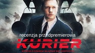Kurier - recenzja przedpremierowa