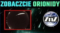 Niebiański spektakl Orionidów | Kosmiczne fajerwerki są już na niebie!