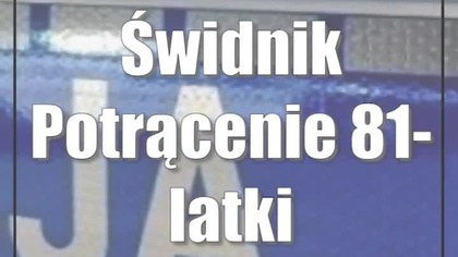 Świdnik: Potrącenie 81-latki