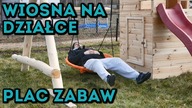 Na Działce! Vlog odc. 44 Pierwsze wiosenne prace, Plac Zabaw, Kora, Kwiaty, Krzaki #MajsterAmator